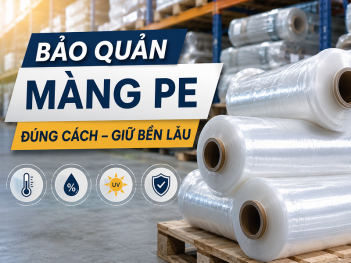 Cách bảo quản màng PE giúp duy trì độ bền