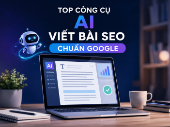 Top công cụ AI viết bài SEO chuẩn Google