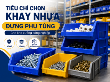 Tiêu chí chọn khay nhựa đựng phụ tùng cho kho xưởng công nghiệp