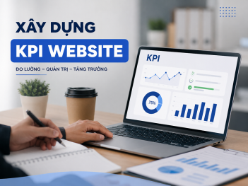 Hướng dẫn xây dựng KPI cho quản trị và chăm sóc website