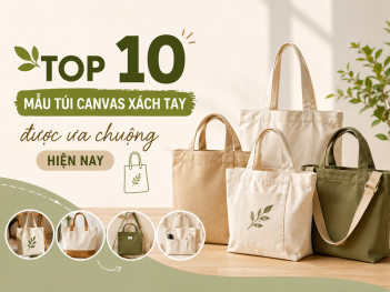 10 mẫu túi canvas xách tay bán chạy hiện nay