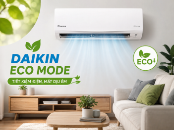 Review máy lạnh Daikin có Eco Mode tiết kiệm điện không