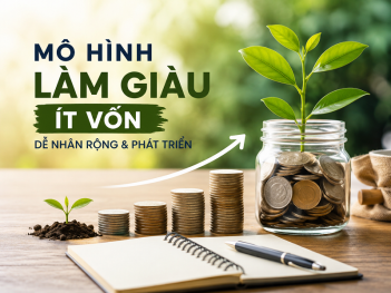 Các mô hình làm giàu ít vốn dễ phát triển và nhân rộng