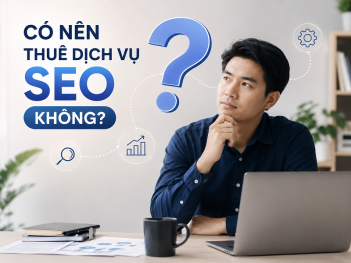 Có nên thuê dịch vụ SEO không