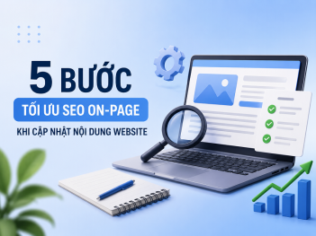 5 bước tối ưu SEO On-page khi cập nhật nội dung website