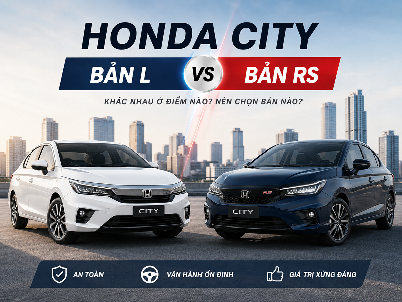 Honda City bản L là gì? So sánh với Honda City RS