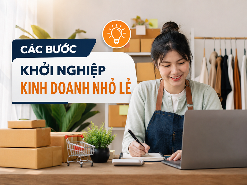 Các bước khởi nghiệp kinh doanh nhỏ lẻ