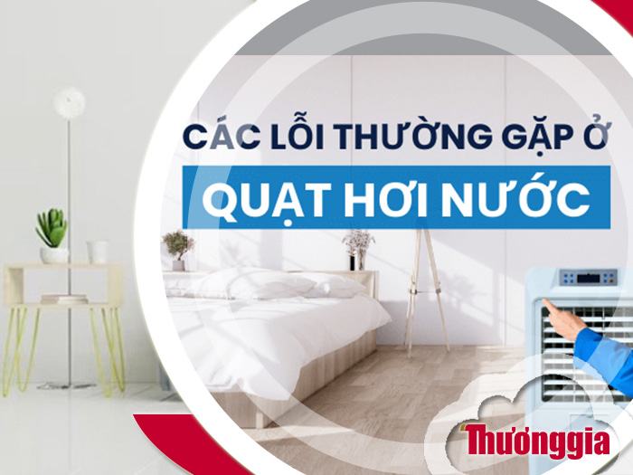 Lỗi quạt hơi nước - Thương Gia